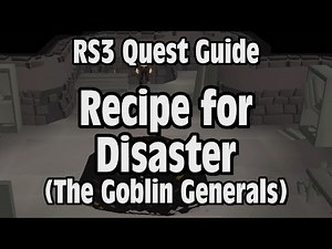 RS3: Recipe for Disaster (The Goblin Generals) Quest Guide - RuneScape
