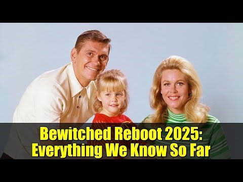 Bewitched Reboot 2025: Everything We Know So Far | Samantha & Darrin's Love Story