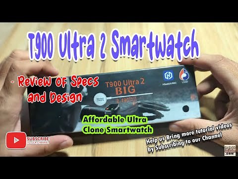 T900 Ultra 2 Smartwatch - Review of Specs and Design