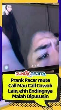 Prank Pacar mute Call Mau Call Cowok Lain, ehh Endingnya Malah Diputusin