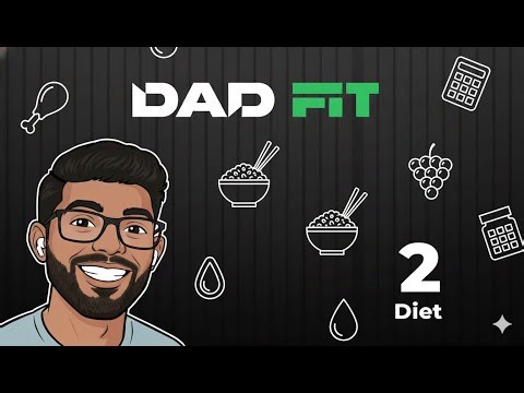 Diet - DadFit Ep.2