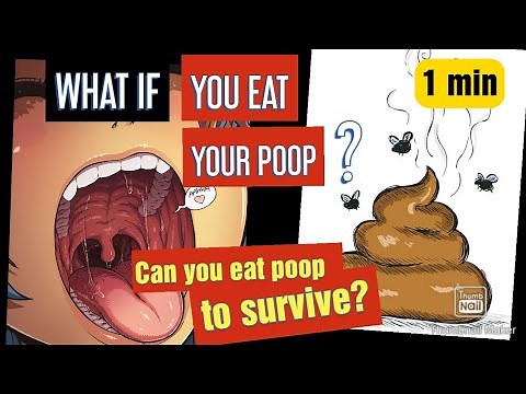 WHAT HAPPENS IF YOU EAT POOP?