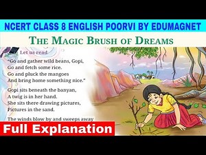 The Magic Brush of Dreams (poem) Explanation Class 8 English Poorvi Chapter 8 | EDUMAGNET