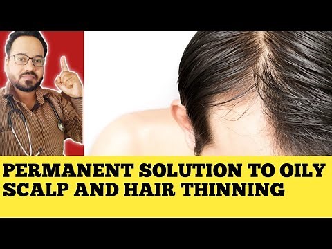 How to get rid of Excess Sebum in Scalp And Prevent Hair Thinning Naturally