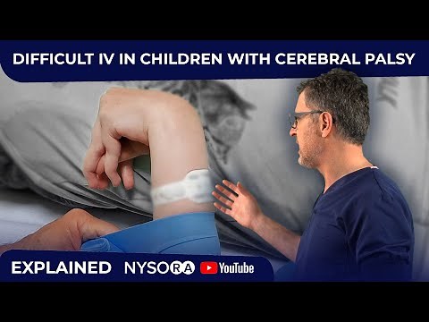 INTRAVENOUS CATHETER INSERTION IN CHILDREN WITH CEREBRAL PALSY