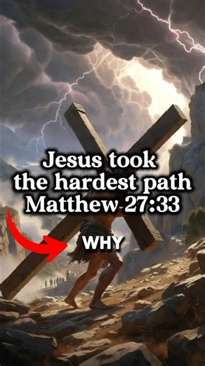 Jesus Walked the Hardest Path