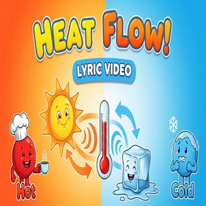 2nd and 3rd Grade Science - Heat Flow Song and Lyrics Video