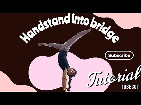 How to do a handstand in to a bridge like gymnast #Bridge #Tutorial #HowTo #Cool