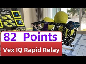 82 Points , Vex IQ Rapid Relay
