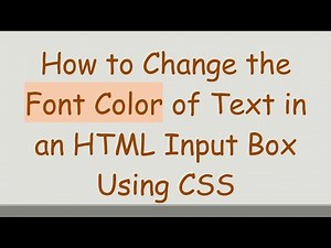 How to Change the Font Color of Text in an HTML Input Box Using CSS