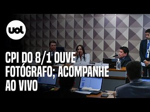 🔴 CPI do 8 de janeiro ao vivo: Comissão ouve fotógrafo de agência internacional; acompanhe ao vivo