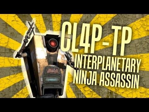 Borderlands “CL4P-TP Interplanetary Ninja Assassin” Intro