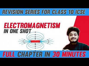 Electromagnetism | Chapter 10 | Class 10th ICSE Physics