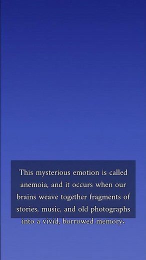The Mystery of Anemoia: Nostalgia for the Unknown