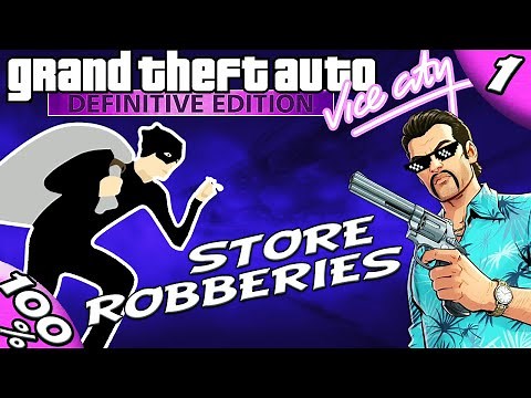 GTA Vice City Definitive: ALL Store Robberies [100% Walkthrough]