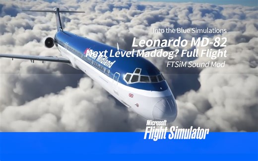 【重现飞行体验MD82】希思罗 (EGLL) 到蒂赛德 (EGNV) MD82飞行演示 机模上手教程 - Into the Blue Simulation