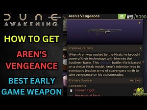 How To Get Aren's Vengeance - BEST EARLY AREA WEAPON - Dune Awakening