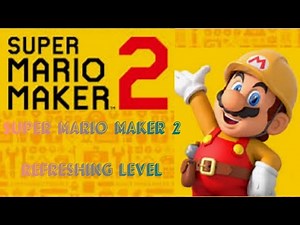 Refreshing Level Speedrun - Super Mario Maker 2