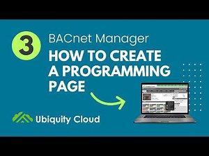 Easily Create a Programming Page Using BACnet Manager (in Ubiquity Cloud)