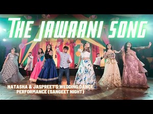 The Jawaani Song || Indian Wedding Dance Performance