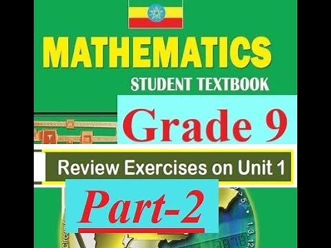 Mathematics Grade nine unit one review Exercise part two with detail Answers.