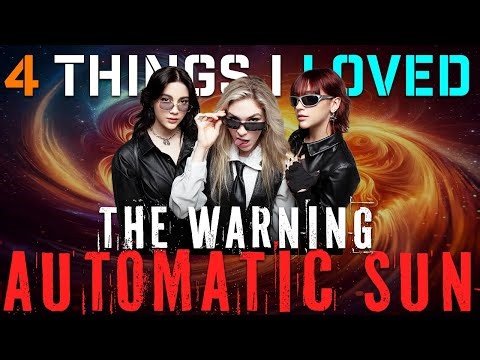 4 Things I LOVE About The Warning Automatic Sun ☀︎