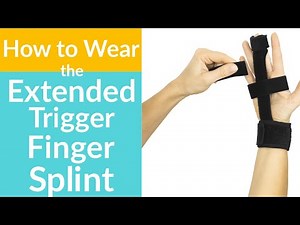 How to Put on Extended Trigger Finger Splint - SUP1071BLK