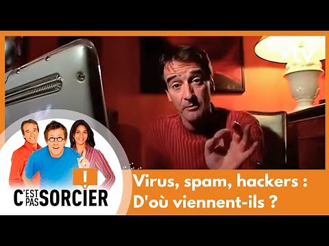 Virus, spam, hackers : D'où viennent-ils ? - C'est pas sorcier [Intégrale]
