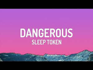 Sleep Token - Dangerous