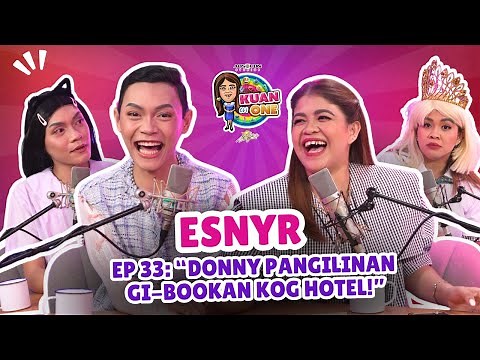ESNYR: “Donny Pangilinan gi-bookan kog hotel!” | KUAN ON ONE S3 Ep. 4 w/ Subs