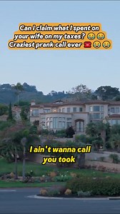 Can I claim what I spent on your wife on my taxes? 🤣🤣🤣🤣🤣 #pranks #prankvideo #prankster #prank #hilarious #funny #prankcall #jokes | Phone Prank calls