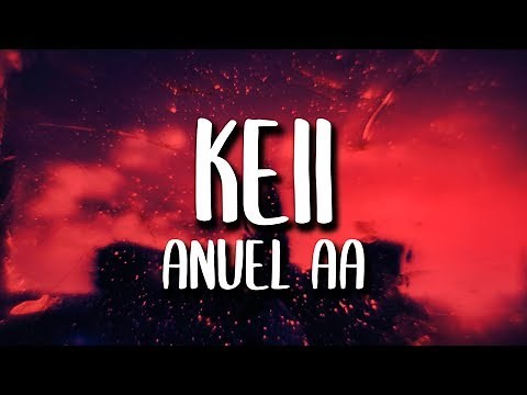 Anuel AA - Keii (Letra/Lyrics)