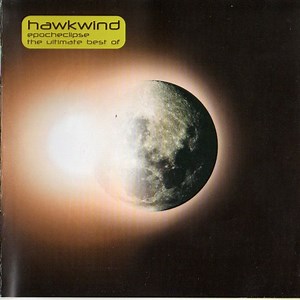 Hawkwind - Epocheclipse - The Ultimate Best Of