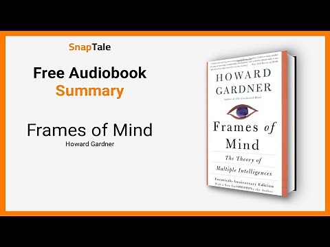 Frames of Mind by Howard Gardner: 26 Minute Summary
