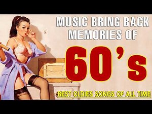 Greatest Hits 1960s Oldies But Goodies Of All Time - The Best Songs Of 60s Music Hits Playlist Ever