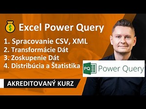 Online kurz Microsoft Excel - Excel Power Query - Transformácie Dát, Spracovanie Dát, Datasety 💰