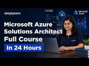Microsoft Azure Solutions Architect Full Course 2026 | Microsoft Azure AZ-305 Training | Simplilearn