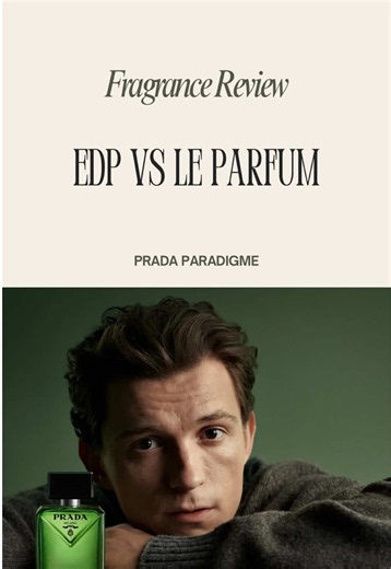 PR | Fragrance Review Prada Paradigme Eau de Parfum vs Prada Paradigme Le Parfum: which one should you buy? The EDP is fresher, greener, cleaner, and more versatile with bergamot, geranium, and ambery woods, making it better for everyday wear, work, daytime, spring, and fall. Le Parfum is warmer, sweeter, deeper, and more evening-ready with vanilla, benzoin, Peru balsam, guaiac wood, and ambery woods, making it better for date nights, dinners, cooler weather, and nights out. If you want one clea