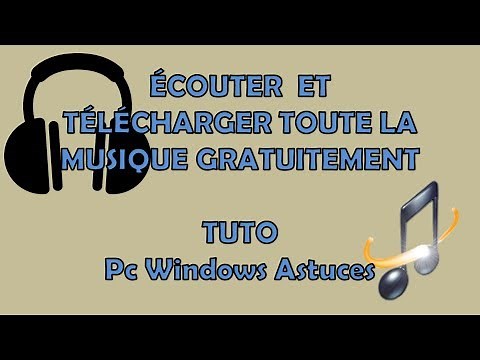 Télécharger et Ecouter toute la Musique Gratuitement | Tuto Pc Windows Astuces