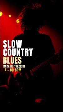 🎸 Slow Country Blues Backing Track in A – 80 BPM