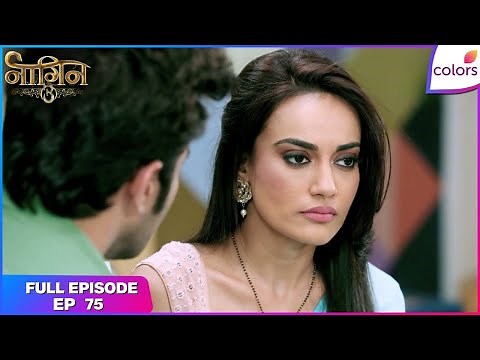 Naagin S3 | Full Episode Ep. 75 | Bela sends Mahir to Naaglok | Colors TV