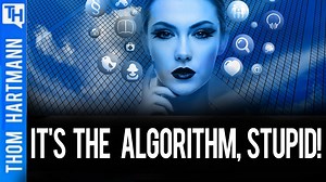 Dark Secret Inside Social Media's Algorithms Revealed How what started out as a pleasant view of Aunt Sally's summer vacation ends up with a bloody police officer on the floor of the US Capitol and a democracy in flames. | Thom Hartmann