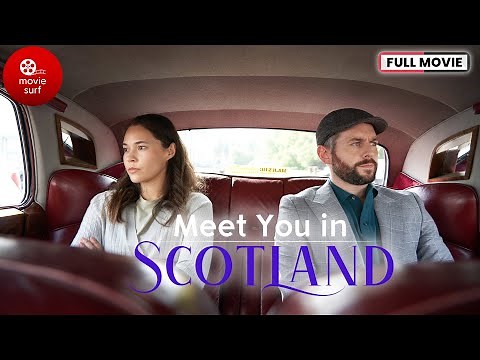 Meet You in Scotland | Emma Fischer - Finlay Bain | Romantic Comedy Movie