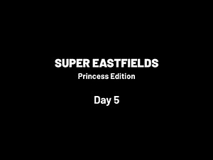 Super Eastfields Princess Edition Day 5 | IT'S LIFT TOUR TIME!