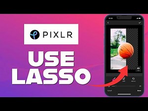 How to Use Lasso in Pixlr 2025?