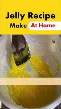 How To Make Jelly At Home #JellyRecipe #Homecrafts #LowCostJellyRecipe
