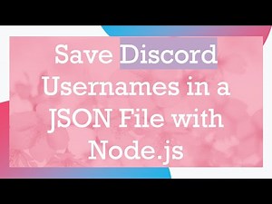 Save Discord Usernames in a JSON File with Node.js