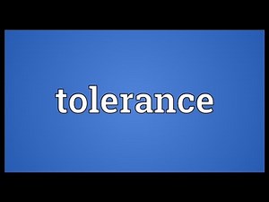 Tolerance Meaning