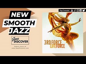 "3rd Force - Show Me The Way” (@3rdforcemusic) | #SmoothJazz #Jazz #JazzMusic #3rdForce