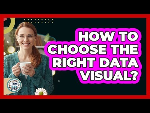 How to choose the right data visual?